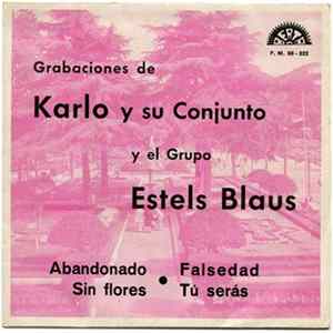 FLAC Karlo Y Su Conjunto / Estels Blaus - Abandonado / Sin Flores / Falsedad / Tú Serás