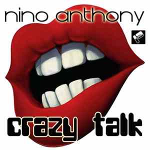 FLAC Nino Anthony - Crazy Talk