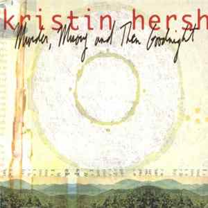 FLAC Kristin Hersh - Murder, Misery And Then Goodnight