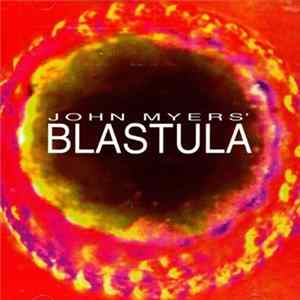 FLAC John Myers - John Myers' Blastula