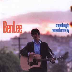 FLAC Ben Lee - Something To Remember Me By