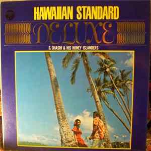 FLAC S. Ohashi & His Honey Islanders - Hawaiian Standard Deluxe