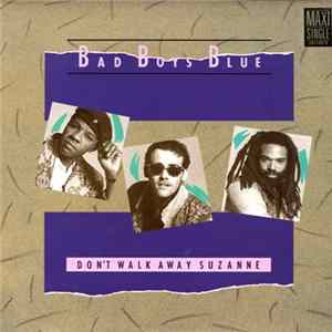 FLAC Bad Boys Blue - Don't Walk Away Suzanne