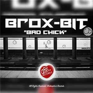 FLAC Brox-Bit - Bad Chick