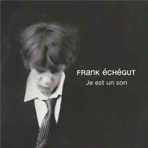 FLAC Frank Echégut - Je Est Un Son