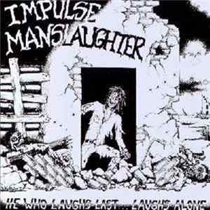 FLAC Impulse Manslaughter - He Who Laughs Last... Laughs Alone