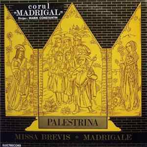 FLAC Palestrina - Corul „Madrigal” , Dirijor: Marin Constantin - Missa Brevis · Madrigale