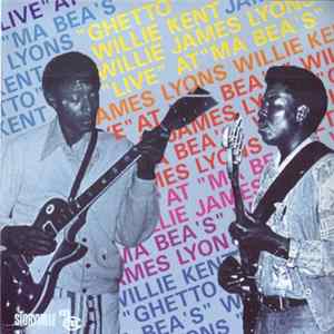 FLAC Willie Kent - Willie James Lyons - Ghetto