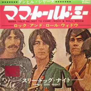 FLAC Three Dog Night - Mama Told Me (Not To Come)