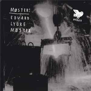 FLAC Møster! - Edvard Lygre Møster