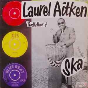 FLAC Laurel Aitken - Godfather Of Ska