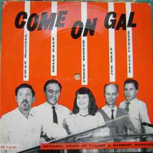 FLAC Ewan Maccoll, Brian Daly, Peggy Seeger, Jim Bray, Bruce Turner - Come On Gal