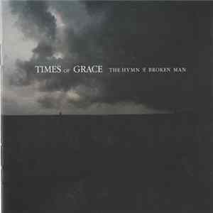 FLAC Times Of Grace - The Hymn Of A Broken Man