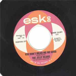 FLAC The Jelly Beans - You Don't Mean Me No Good / I'm Hip To You