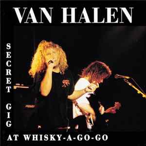 FLAC Van Halen - Secret Gig At Whisky-A-Go-Go