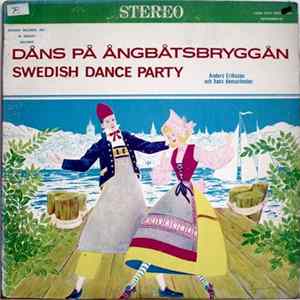 FLAC Anders Eriksson Och Hans Dansorkester - Dans På Ångbåtsbryggan. Swedish Dance Party (John Peters)
