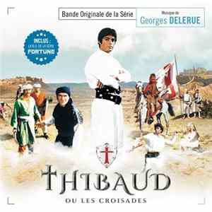 FLAC Georges Delerue - Thibaud Ou Les Croisades / Fortune (Bande Originale De La Série)