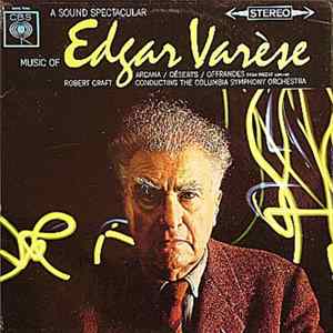 FLAC Edgar Varèse, The Columbia Symphony Orchestra, Robert Craft - A Sound Spectacular, Music Of Edgar Varèse