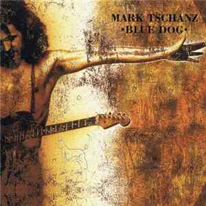 FLAC Mark Tschanz - Blue Dog