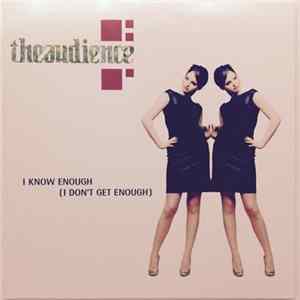 FLAC theaudience - I Know Enough (I Don't Get Enough)