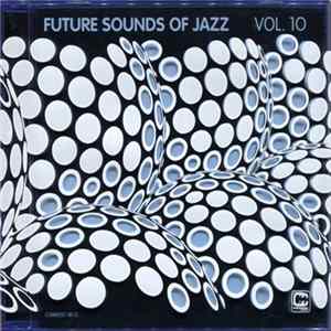 FLAC Various - Future Sounds Of Jazz Vol. 10