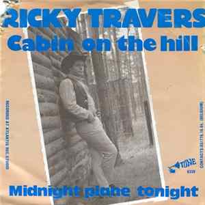 FLAC Ricky Travers - Cabin On The Hill / Midnight Plane Tonight