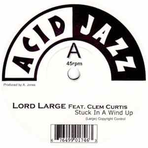 FLAC Lord Large Feat. Clem Curtis - Stuck In A Wind Up / Move Over Daddy