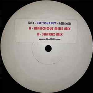 FLAC DJ X - Use Your Luv - Remixed