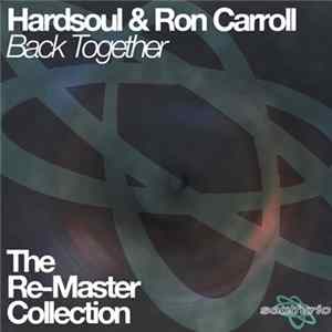 FLAC Hardsoul & Ron Carroll - Back Together (The Re-Master Collection)