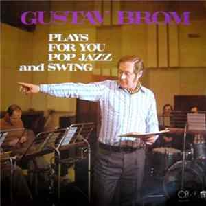 FLAC Gustav Brom - Plays For You Pop Jazz And Swing