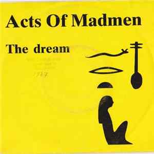 FLAC Acts Of Madmen - The Dream