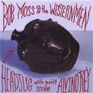 FLAC Bob Moss & The Westernmen With Guest Star Alvino Rey - Headjug