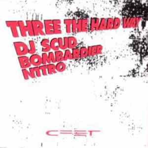 FLAC DJ Scud / Bombardier / N1tro - Three The Hard Way - The Ultimate Soundclash