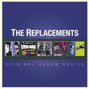 FLAC The Replacements - Original Album Series
