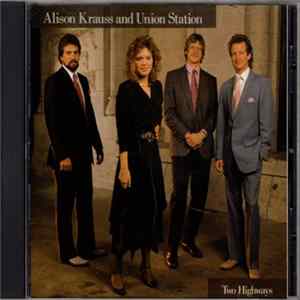 FLAC Alison Krauss And Union Station - Two Highways