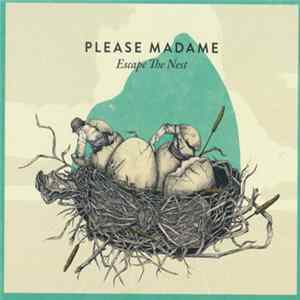 FLAC Please Madame - Escape The Nest
