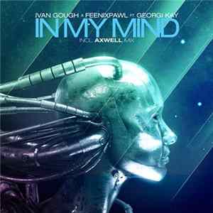 FLAC Ivan Gough & Feenixpawl Ft. Georgi Kay - In My Mind