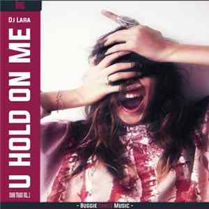 FLAC DJ Lara Presents Own Traxx Vol.1 - U Hold On Me