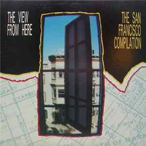 FLAC Various - The View From Here: The San Francisco Compilation