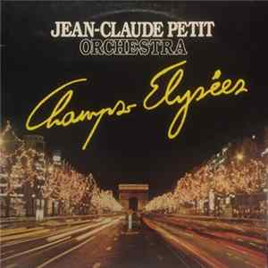 FLAC Jean-Claude Petit Orchestra - Champs Élysées