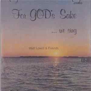FLAC Walt Lovell & Friends - For God's Sake... We Sing