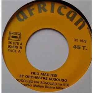 FLAC Trio Madjesi, Orchestre Sosoliso - Sosoliso Na Sosoliso