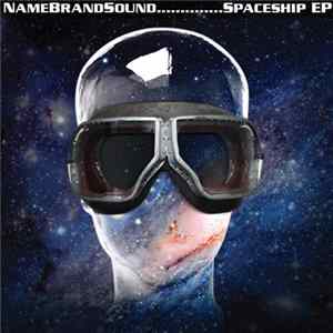 FLAC NameBrandSound - Spaceship EP