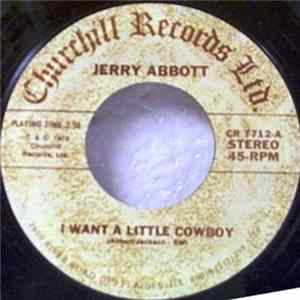 FLAC Jerry Abbott - I Want A Little Cowboy / When It Comes To Cowgirls (I Just Can't Say "No")
