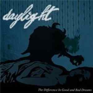 FLAC Daylight - The Difference In Good And Bad Dreams