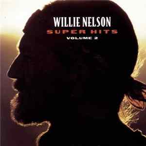 FLAC Willie Nelson - Super Hits, Vol. 2