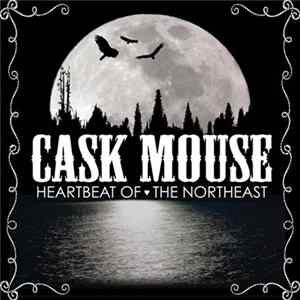 FLAC Cask Mouse - Heartbeat Of The Northeast