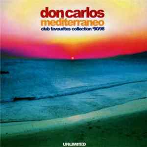 FLAC Don Carlos - Mediterraneo (Club Favourites Collection '90/98)