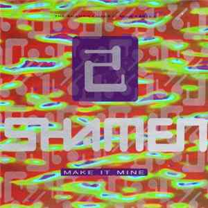 FLAC The Shamen - Make It Mine