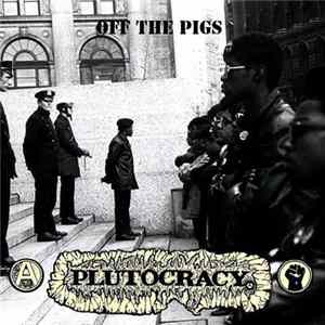 FLAC Plutocracy - Off The Pigs